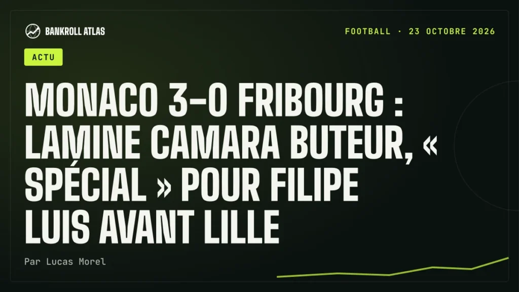 Monaco 3-0 Fribourg : Lamine Camara buteur, « spécial » pour Filipe Luis avant Lille