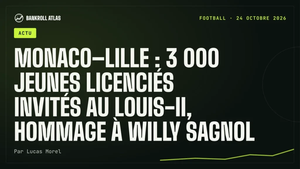Monaco–Lille : 3 000 jeunes licenciés invités au Louis-II, hommage à Willy Sagnol