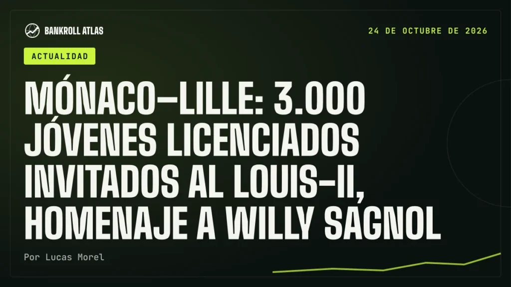 Mónaco–Lille: 3.000 jóvenes licenciados invitados al Louis-II, homenaje a Willy Sagnol
