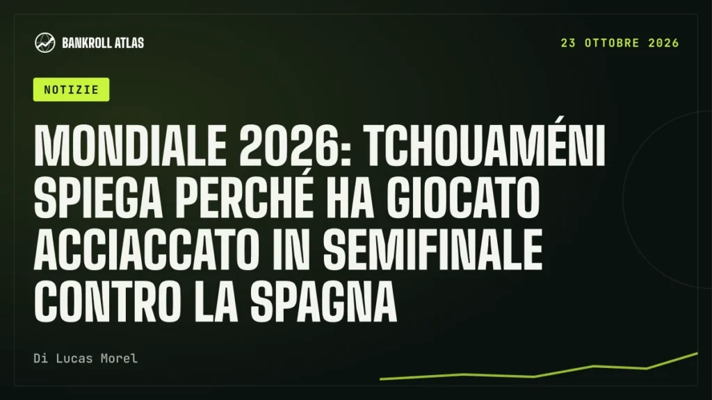 Mondiale 2026: Tchouaméni spiega perché ha giocato acciaccato in semifinale contro la Spagna