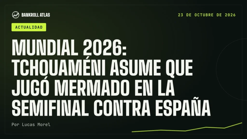 Mundial 2026: Tchouaméni asume que jugó mermado en la semifinal contra España
