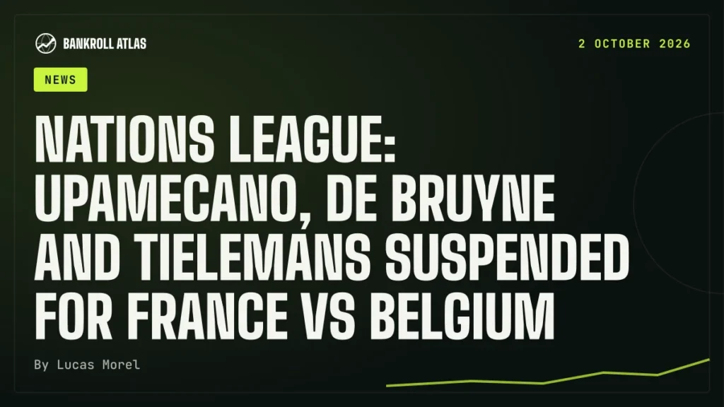 Nations League: Upamecano, De Bruyne and Tielemans suspended for France vs Belgium