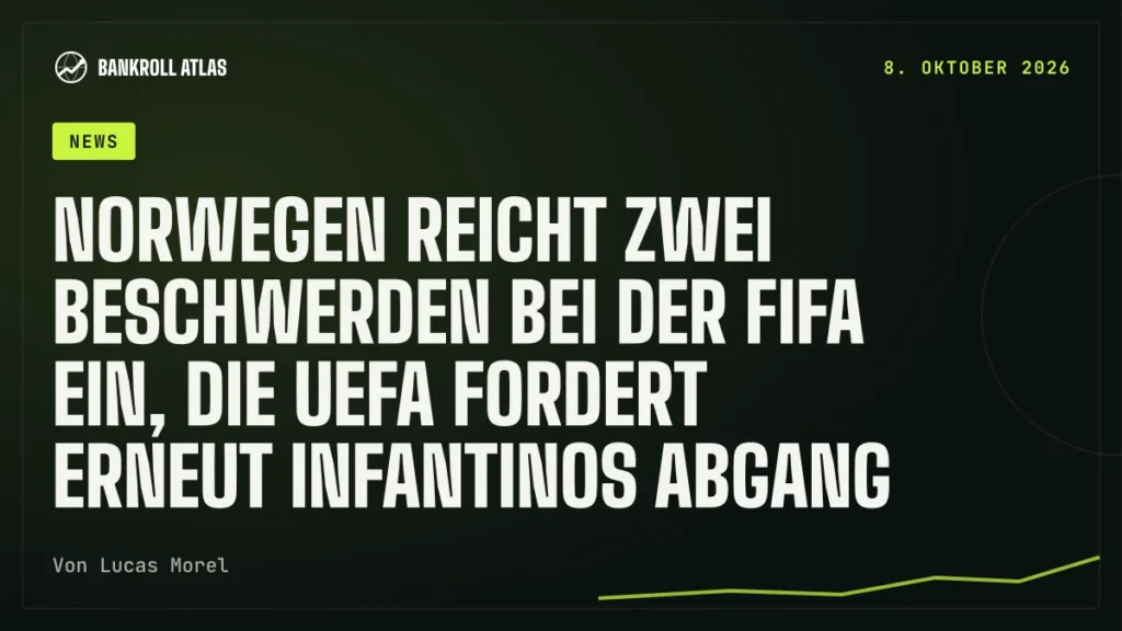 Norwegen reicht zwei Beschwerden bei der FIFA ein, die UEFA fordert erneut Infantinos Abgang