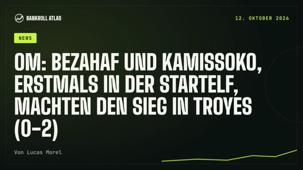 OM: Bezahaf und Kamissoko, erstmals in der Startelf, machten den Sieg in Troyes (0-2)