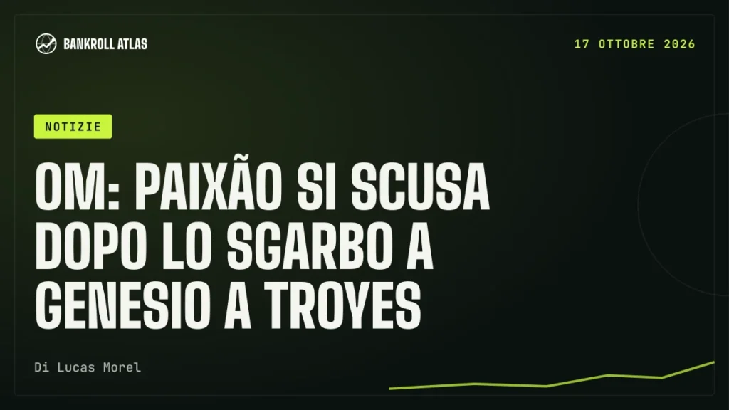 OM: Paixão si scusa dopo lo sgarbo a Genesio a Troyes
