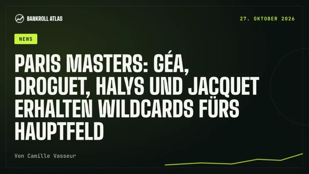 Paris Masters: Géa, Droguet, Halys und Jacquet erhalten Wildcards fürs Hauptfeld