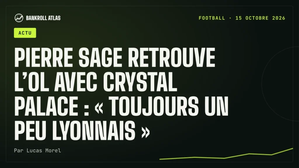 Pierre Sage retrouve l’OL avec Crystal Palace : « toujours un peu Lyonnais »