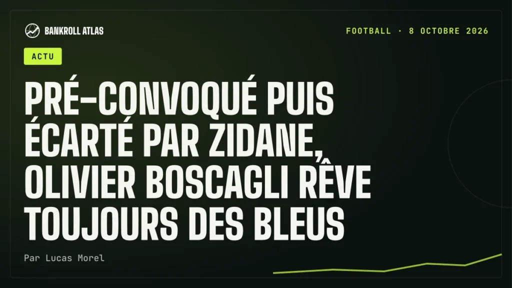 Pré-convoqué puis écarté par Zidane, Olivier Boscagli rêve toujours des Bleus