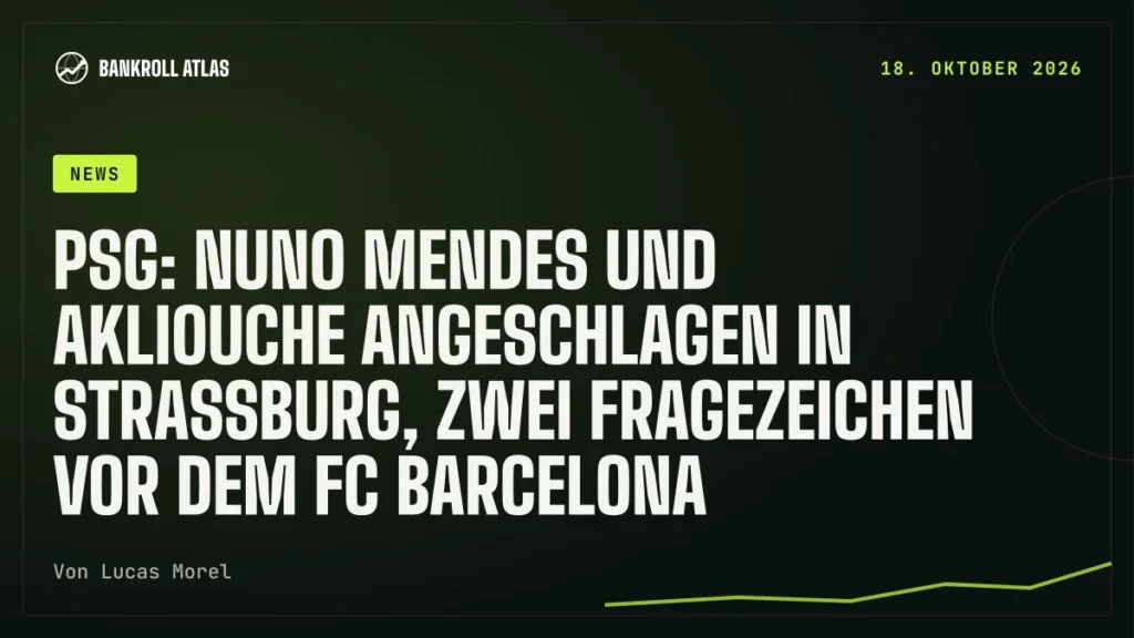 PSG: Nuno Mendes und Akliouche angeschlagen in Straßburg, zwei Fragezeichen vor dem FC Barcelona