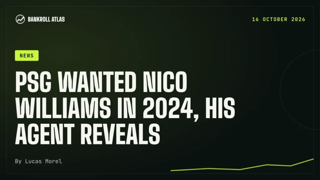 PSG wanted Nico Williams in 2024, his agent reveals