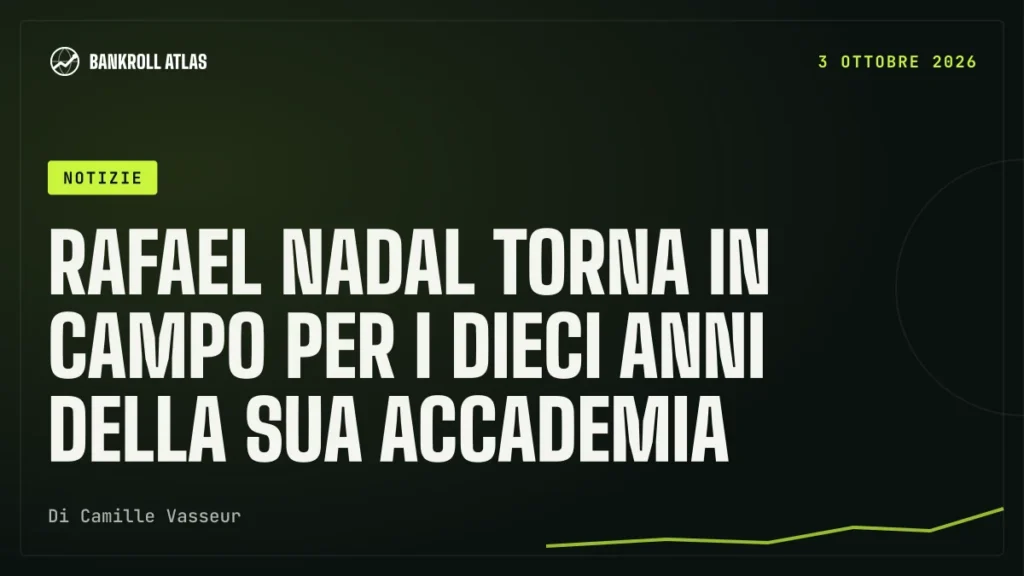 Rafael Nadal torna in campo per i dieci anni della sua accademia