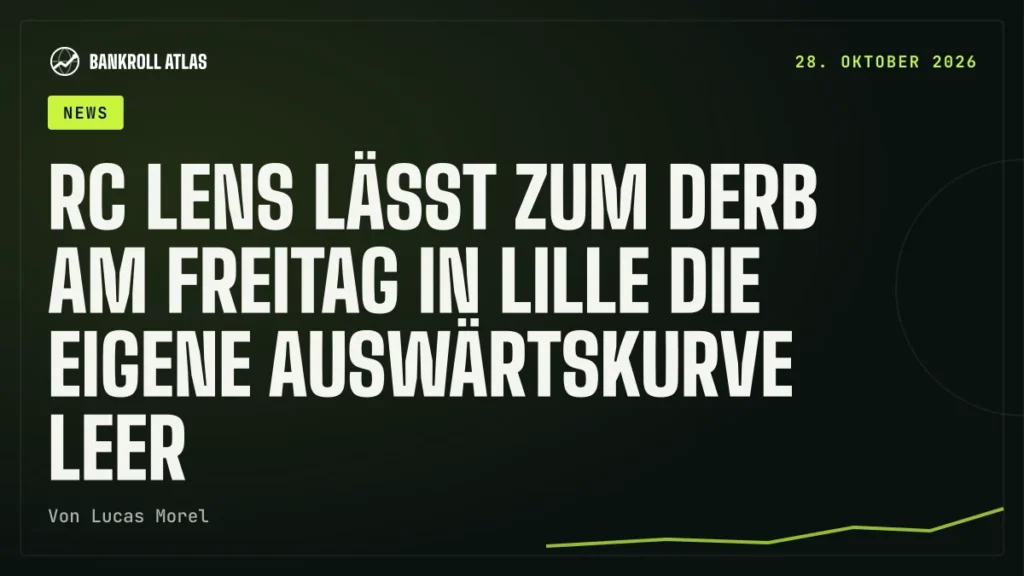RC Lens lässt zum Derb am Freitag in Lille die eigene Auswärtskurve leer