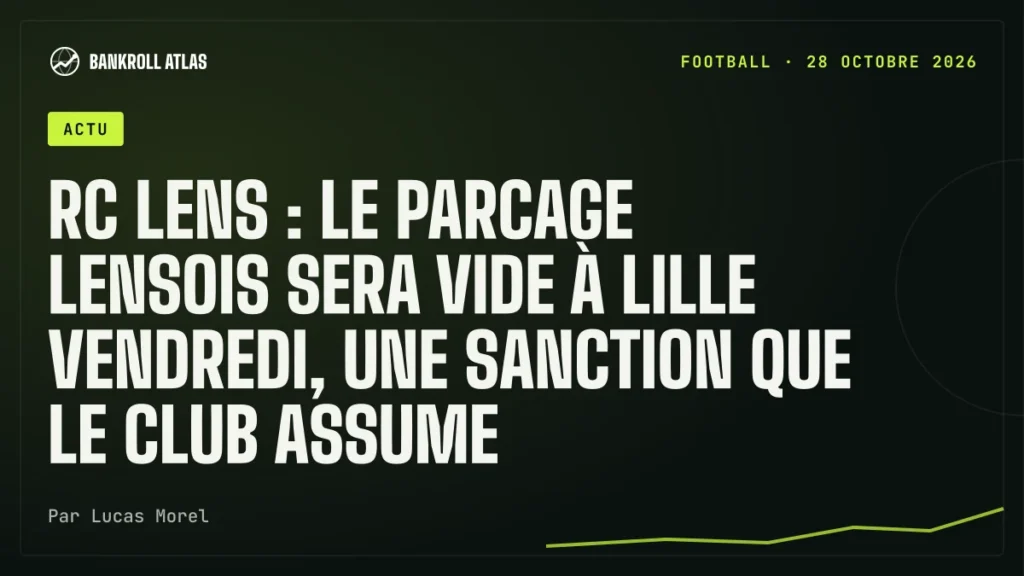 RC Lens : le parcage lensois sera vide à Lille vendredi, une sanction que le club assume