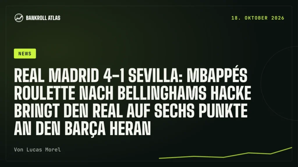 Real Madrid 4-1 Sevilla: Mbappés Roulette nach Bellinghams Hacke bringt den Real auf sechs Punkte an den Barça heran