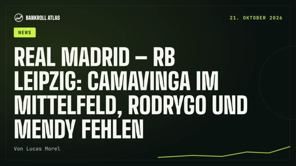 Real Madrid – RB Leipzig: Camavinga im Mittelfeld, Rodrygo und Mendy fehlen