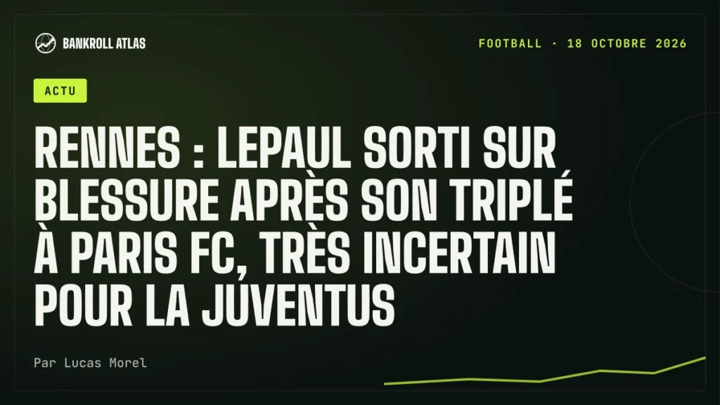 Rennes : Lepaul sorti sur blessure après son triplé à Paris FC, très incertain pour la Juventus