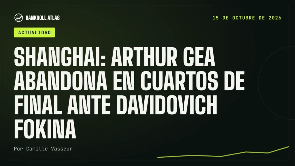 Shanghai: Arthur Gea abandona en cuartos de final ante Davidovich Fokina