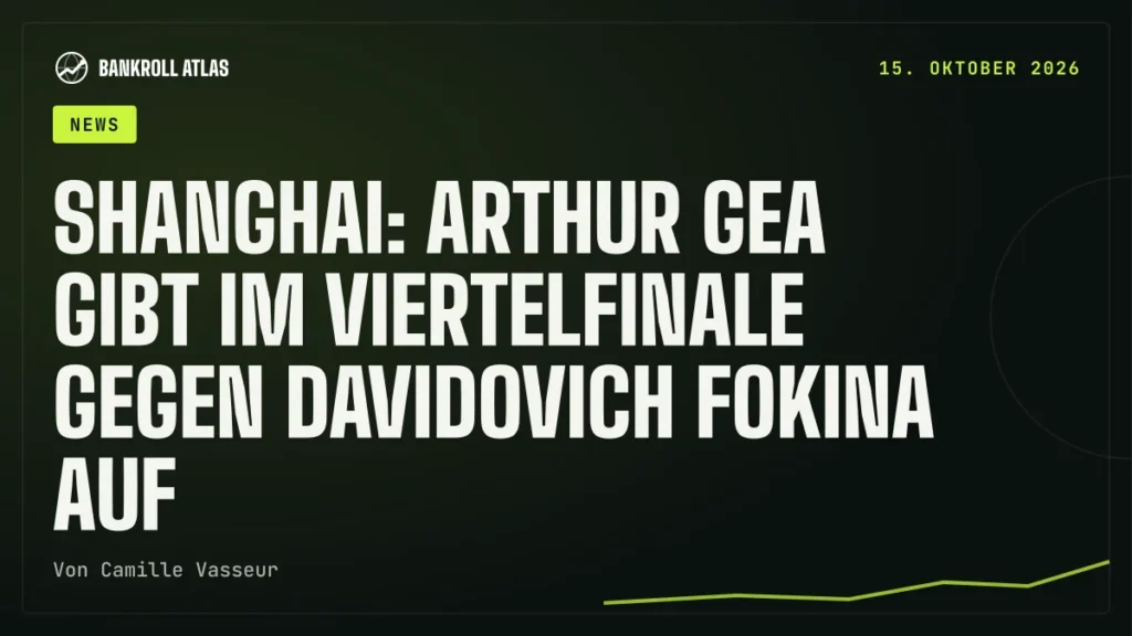 Shanghai: Arthur Gea gibt im Viertelfinale gegen Davidovich Fokina auf