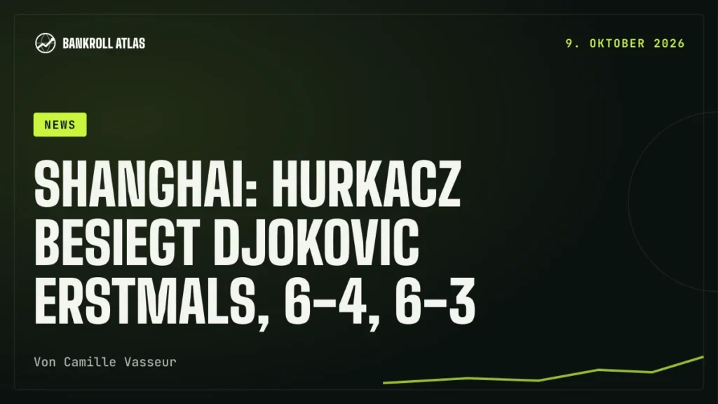 Shanghai: Hurkacz besiegt Djokovic erstmals, 6-4, 6-3