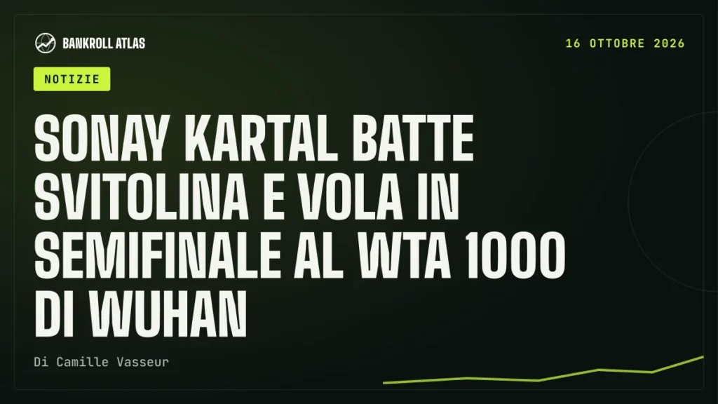 Sonay Kartal batte Svitolina e vola in semifinale al WTA 1000 di Wuhan