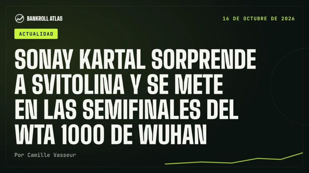 Sonay Kartal sorprende a Svitolina y se mete en las semifinales del WTA 1000 de Wuhan