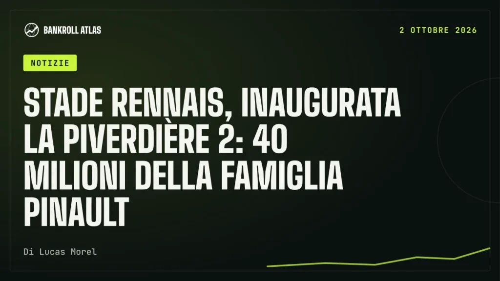 Stade Rennais, inaugurata la Piverdière 2: 40 milioni della famiglia Pinault