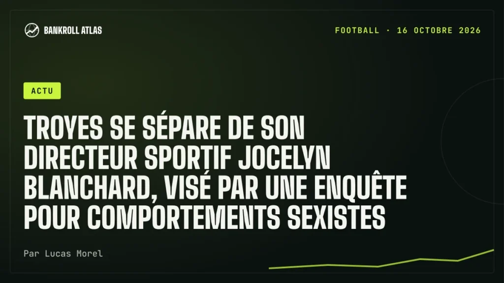 Troyes se sépare de son directeur sportif Jocelyn Blanchard, visé par une enquête pour comportements sexistes