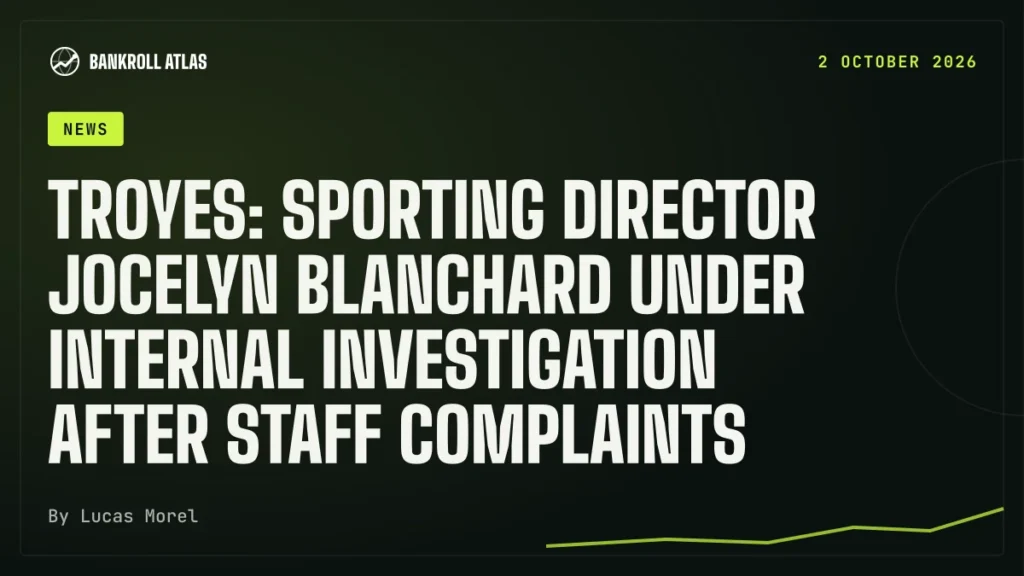 Troyes: sporting director Jocelyn Blanchard under internal investigation after staff complaints