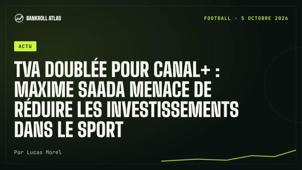 TVA doublée pour Canal+ : Maxime Saada menace de réduire les investissements dans le sport