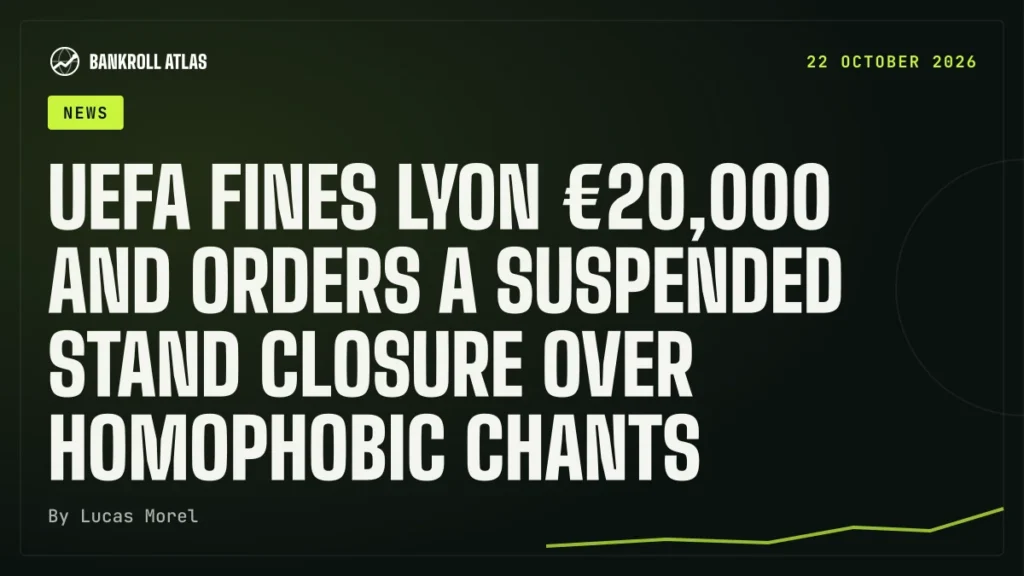 UEFA fines Lyon €20,000 and orders a suspended stand closure over homophobic chants