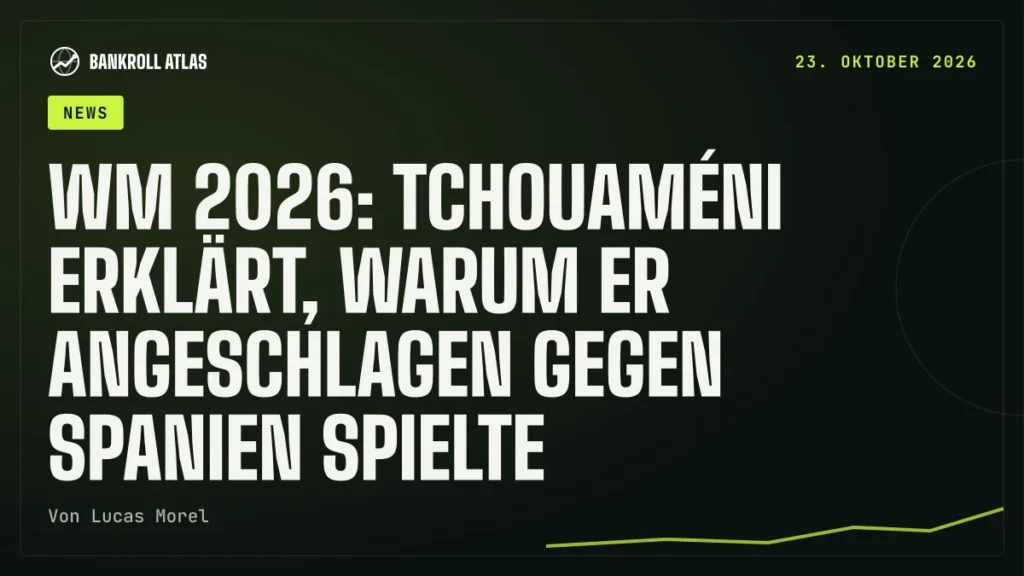 WM 2026: Tchouaméni erklärt, warum er angeschlagen gegen Spanien spielte