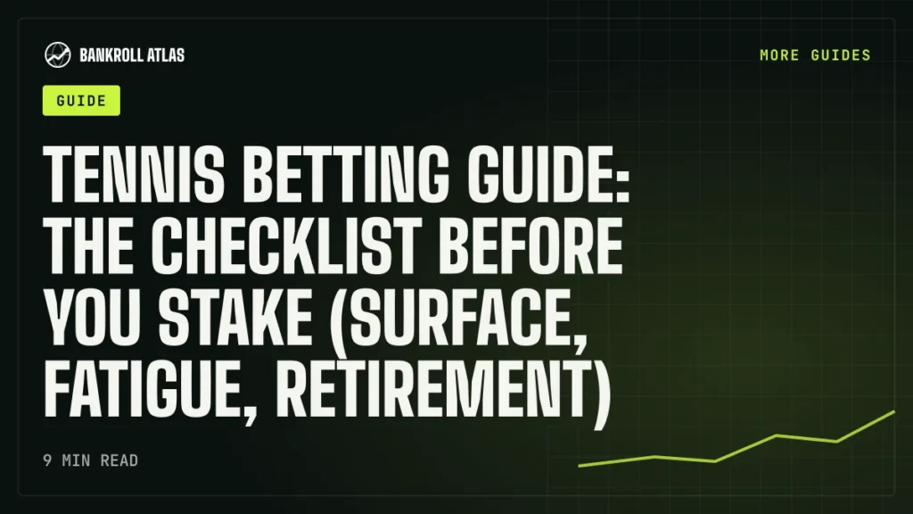Tennis betting guide: the checklist before you stake (surface, fatigue, retirement)
